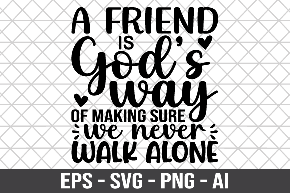 Review: A Friend is Gods Way of Making Sure SVG for Embroidery