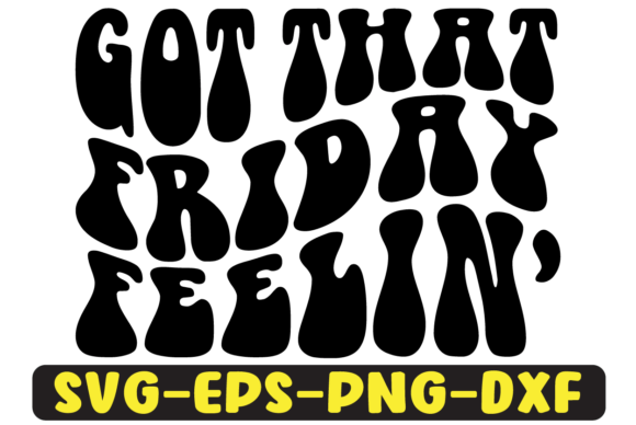 Review: Got That Friday Feelin Retro Svg Design