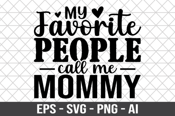 Review: My Favorite People Call Me Mommy SVG for Embroidery