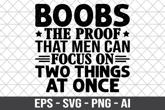 Reviewing Boobs the Proof That Men Can Focus SVG