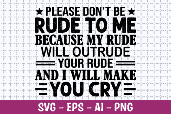 Reviewing Please Don t Be Rude to Me SVG for Embroidery