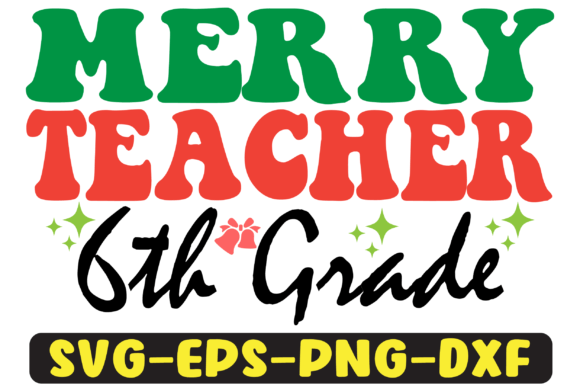 Reviewing the 6th Grade Merry Teacher Png Sublimation
