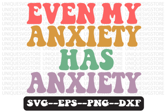Reviewing the Even My Anxiety Has Anxiety SVG for Embroidery
